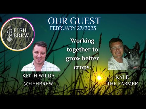 Kyle (The Farmer) and Keith (Fish Brew) - The Soil Matters Podcast